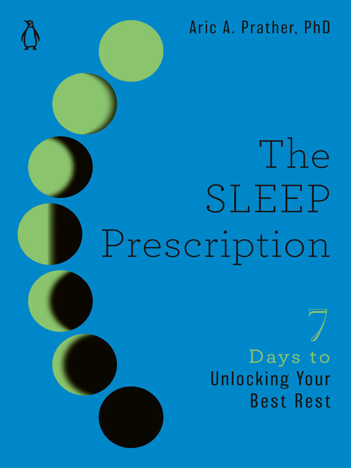 Title details for The Sleep Prescription by Aric A. Prather, PhD - Available